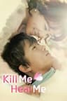 Kill Me, Heal Me